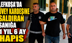 Lefkoşa’da üvey kardeşine saldıran sanığa 1 yıl 6 ay hapis