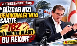 Meteoroloji Müdürü Güneş: “Rüzgar hızı Gemikonağı’nda saatte 182 kilometre ulaştı, bu rekor"
