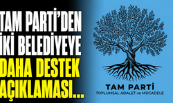 TAM PARTİ’den iki belediyeye daha destek açıklaması…