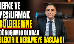 Lefke ve Yeşilırmak bölgelerine dönüşümlü olarak elektrik verilmeye başlandı