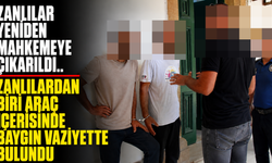 Zanlılar yeniden mahkemeye çıkarıldı