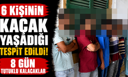 6 Kişinin Kaçak Yaşadığı Tespit Edildi