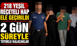 218 Yeşil Reçeteli Hap Ele Geçirildi