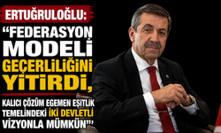 “Federasyon modeli geçerliliğini yitirdi, kalıcı çözüm egemen eşitlik temelindeki iki devletli vizyonla mümkün”