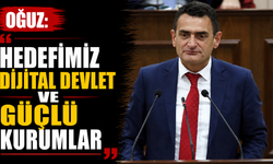 Oğuz: “Hedefimiz dijital devlet ve güçlü kurumlar”