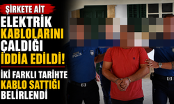Şirkete Ait Elektrik Kablolarını Çaldığı İddia Edildi