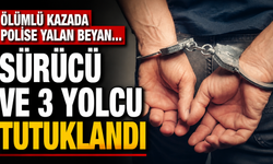 Ölümlü kazada polise yalan beyan... Sürücü ve 3 yolcu tutuklandı