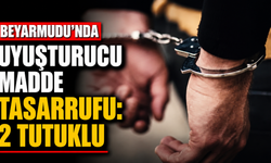Beyarmudu’nda uyuşturucu madde tasarrufu: 2 tutuklu