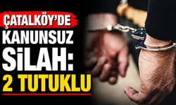 Çatalköy’de kanunsuz silah: 2 tutuklu