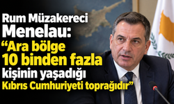 Rum Müzakereci Menelau: “Ara bölge 10 binden fazla kişinin yaşadığı Kıbrıs Cumhuriyeti toprağıdır”