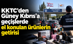 KKTC’den Güney Kıbrıs’a geçişlerde el konulan ürünlerin getirisi