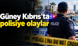 Güney Kıbrıs'ta polisiye olaylar
