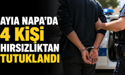 Ayia Napa’da 4 kişi hırsızlıktan tutuklandı