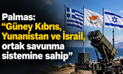Palmas: "Güney Kıbrıs, Yunanistan ve İsrail, ortak savunma sistemine sahip"