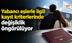 Yabancı eşlerle ilgili kayıt kriterlerinde değişiklik öngörülüyor