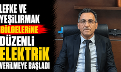 Lefke ve Yeşilırmak bölgelerine düzenli elektrik verilmeye başladı