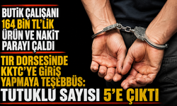 Tır dorsesinde KKTC’ye giriş yapmaya teşebbüs: Tutuklu sayısı 5’e çıktı