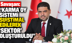 Savaşan: “Karma oy sistemi suistimal edilerek ‘sektör’ oluşturuldu"