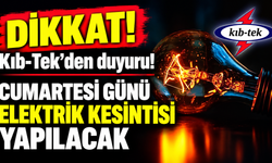 Cumartesi günü elektrik kesintisi yapılacak