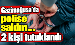 Gazimağusa’da polise saldırı… 2 kişi tutuklandı