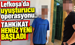 Lefkoşa’da uyuşturucu operasyonu