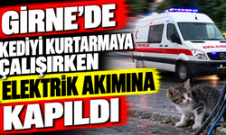 Girne’de kediyi kurtarmaya çalışırken elektrik akımına kapıldı