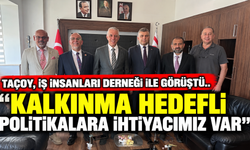 Taçoy, İş İnsanları Derneği ile görüştü