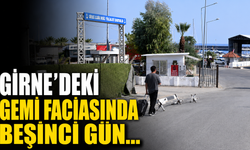 Girne’deki gemi faciasında beşinci gün...