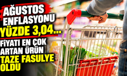 Ağustos enflasyonu yüzde 3,04… Fiyatı en çok artan ürün taze fasulye oldu