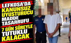 Lefkoşa’da kanunsuz uyuşturucu madde tasarrufu