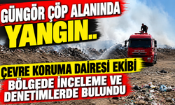 Güngör çöp alanında yangın..Çevre Koruma Dairesi ekibi bölgede inceleme ve denetimlerde bulundu