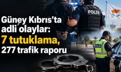 Güney Kıbrıs’ta adli olaylar: 7 tutuklama, 277 trafik raporu