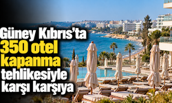 Güney Kıbrıs’ta 350 otel kapanma tehlikesiyle karşı karşıya