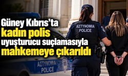 Güney Kıbrıs’ta kadın polis uyuşturucu suçlamasıyla mahkemeye çıkarıldı