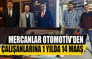 Mercanlar Otomotiv'den çalışanlarına 1 yılda 14 maaş