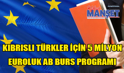 Kıbrıslı Türkler için 5 milyon euroluk AB burs programı