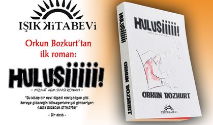 Orkun Bozkurt’un Yeni Romanı “Hulusiiiii!” Yayımlandı