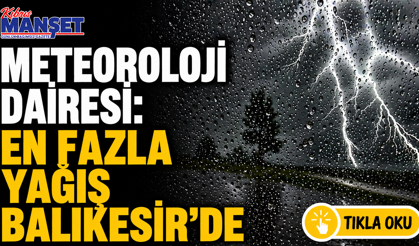 En fazla yağış Balıkesir’de