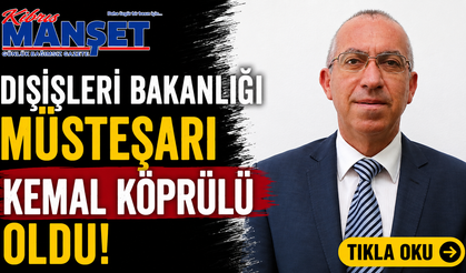 Dışişleri Bakanlığı Müsteşarı Kemal Köprülü oldu