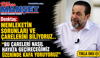 Denktaş: Memleketin sorunları ve çarelerini biliyoruz