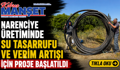 Narenciye üretiminde su tasarrufu ve verim artışı için proje başlatıldı