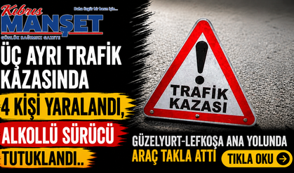 Üç ayrı trafik kazasında 4 kişi yaralandı, alkollü sürücü tutuklandı