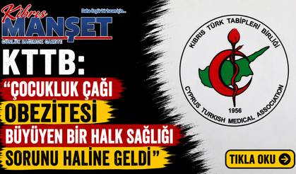 KTTB: "Çocukluk çağı obezitesi büyüyen bir halk sağlığı sorunu haline geldi"