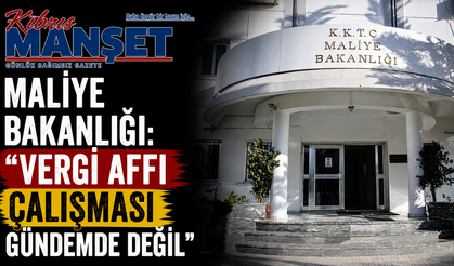 Maliye Bakanlığı: “Vergi affı çalışması gündemde değil”