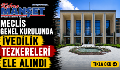 Meclis Genel Kurulunda ivedilik tezkereleri ele alındı