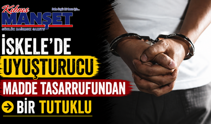 İskele’de uyuşturucu madde tasarrufundan bir tutuklu