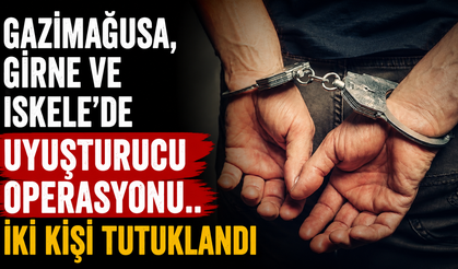 Gazimağusa, Girne ve İskele'de Uyuşturucu Operasyonu