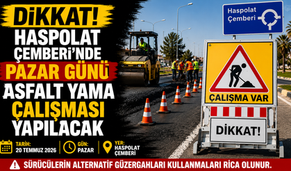 Haspolat Çemberi’nde pazar günü asfalt yama çalışması yapılacak