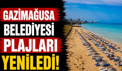 Gazimağusa Belediyesi plajları yenilendi