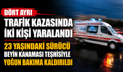 Dört ayrı trafik kazasında iki kişi yaralandı